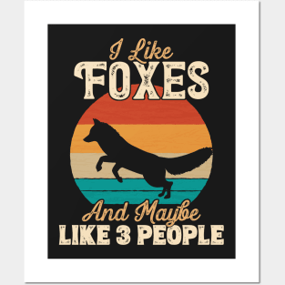 I Like Foxes and Maybe Like 3 People - Gifts for Farmers product Posters and Art